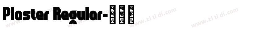 Plaster Regular字体转换